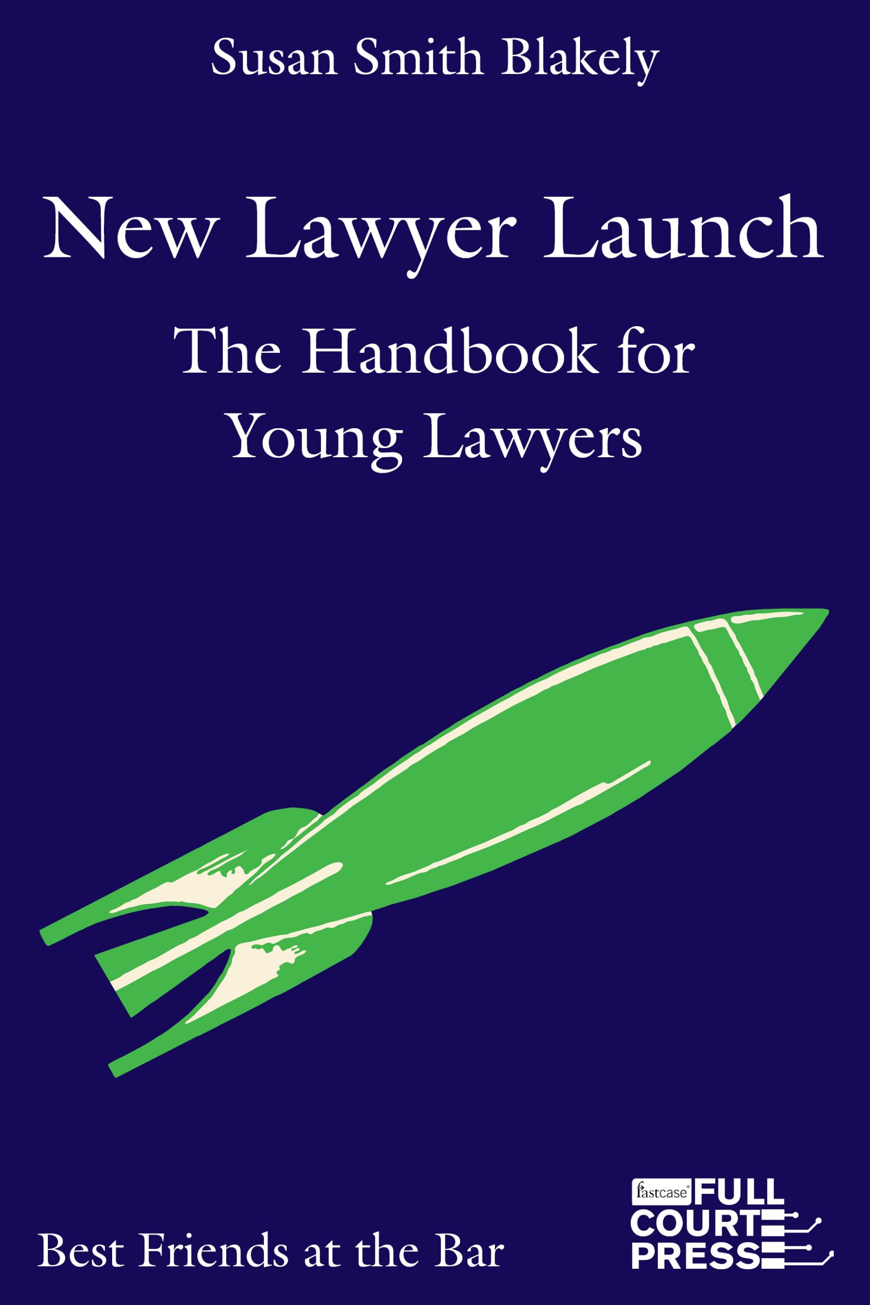 New Lawyer Launch: The Handbook for Young Lawyers