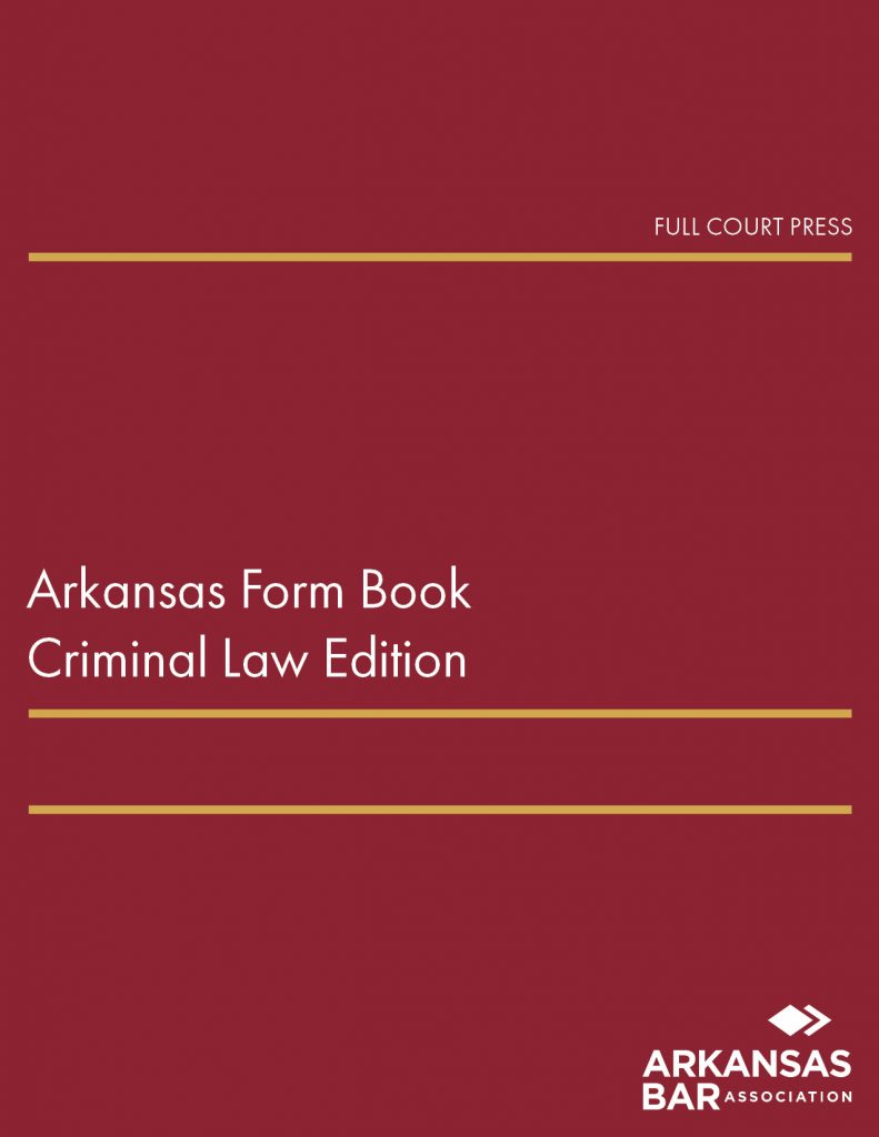 Arkansas Form Book Criminal Law Edition Fastcase