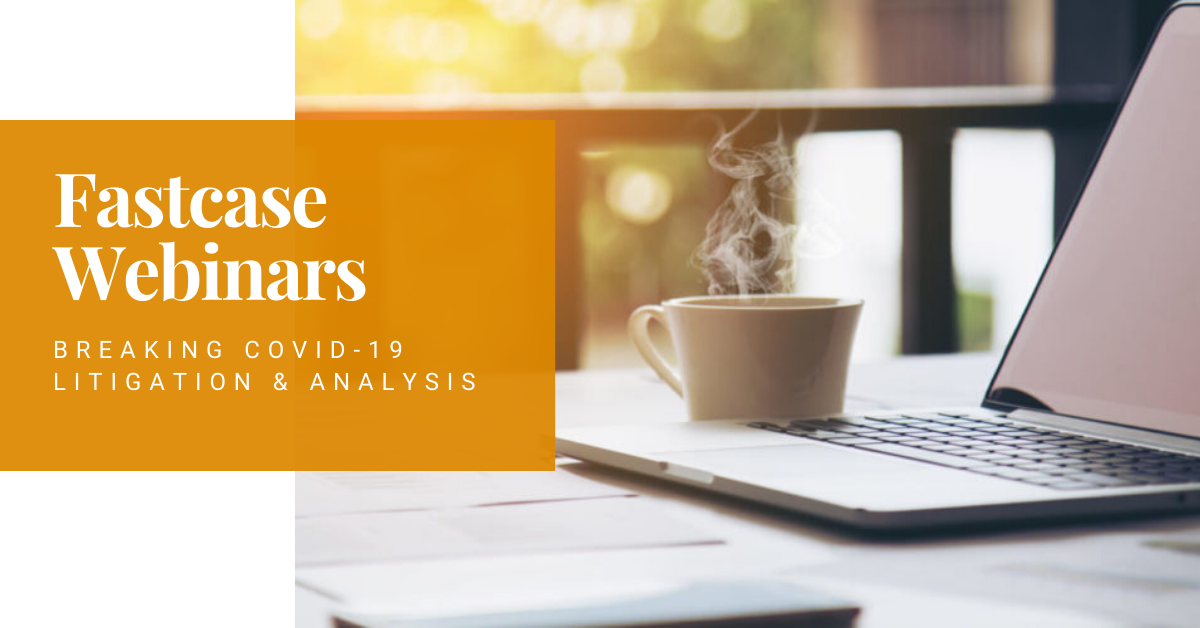 COVID-19 Webinars and More from Fastcase