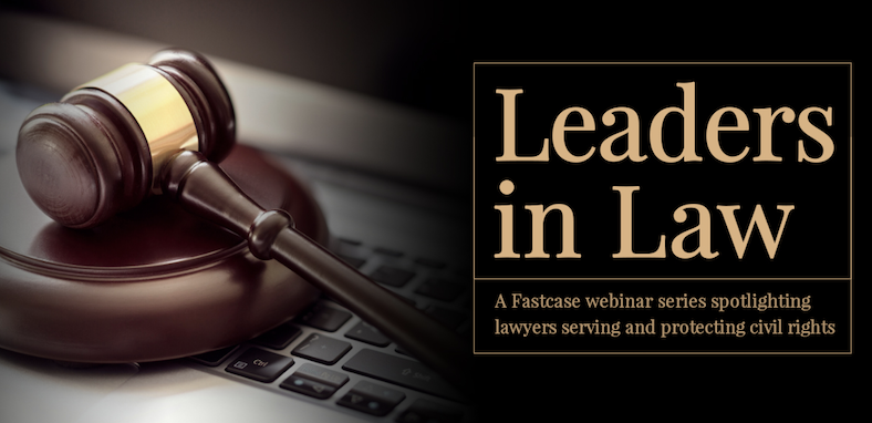 Leaders in Law Webinar Series from Fastcase