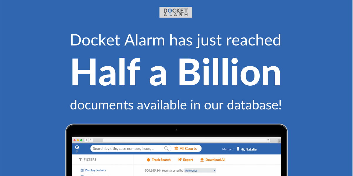 Docket Alarm Provides Half A Billion Documents for Legal Analytics and Insights