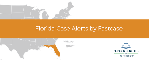 Florida Case Alerts by Fastcase